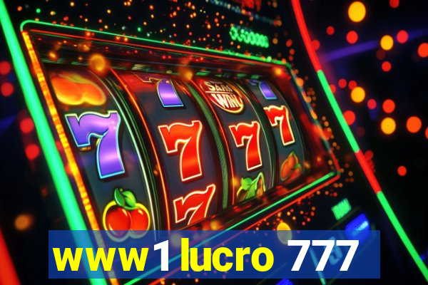 www1 lucro 777